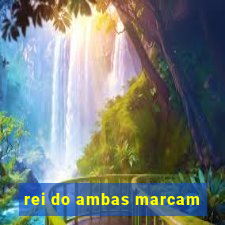 rei do ambas marcam